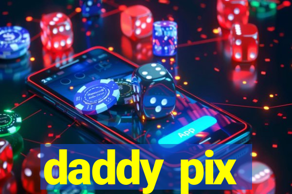 daddy pix