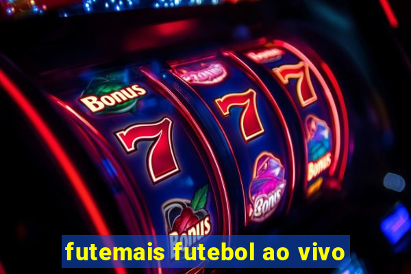 futemais futebol ao vivo