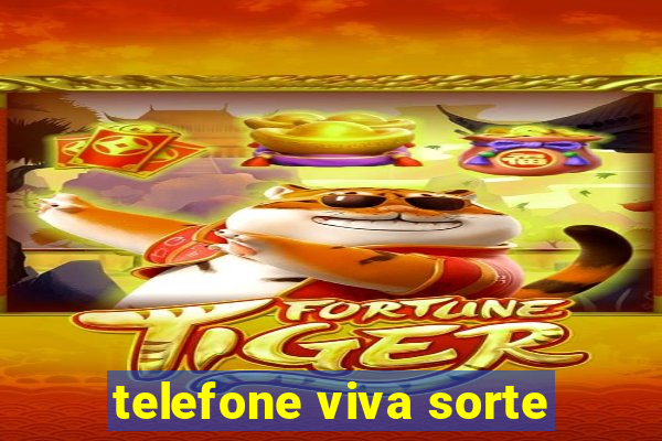 telefone viva sorte