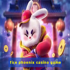 fire phoenix casino game