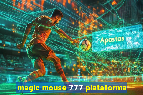 magic mouse 777 plataforma