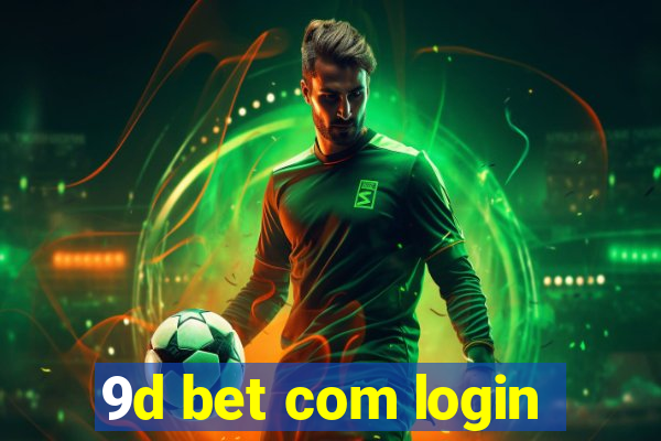 9d bet com login