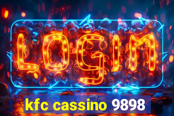 kfc cassino 9898