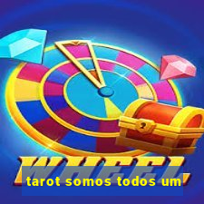 tarot somos todos um