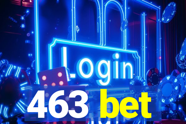 463 bet