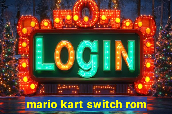 mario kart switch rom