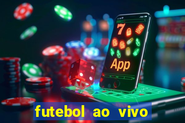 futebol ao vivo sem travar