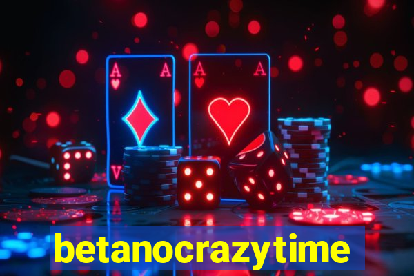 betanocrazytime