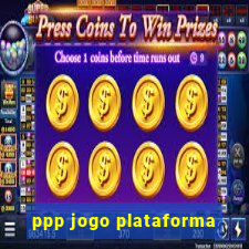 ppp jogo plataforma