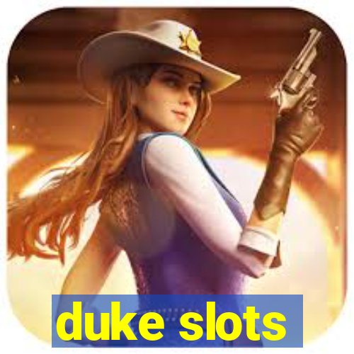 duke slots