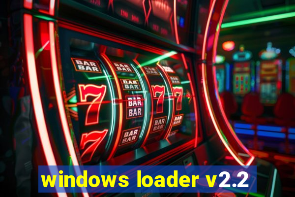 windows loader v2.2