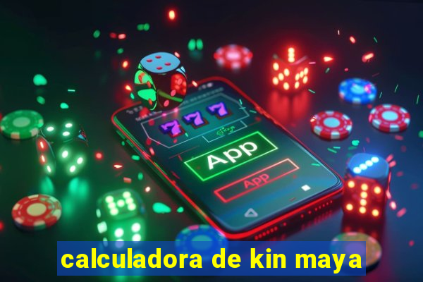 calculadora de kin maya