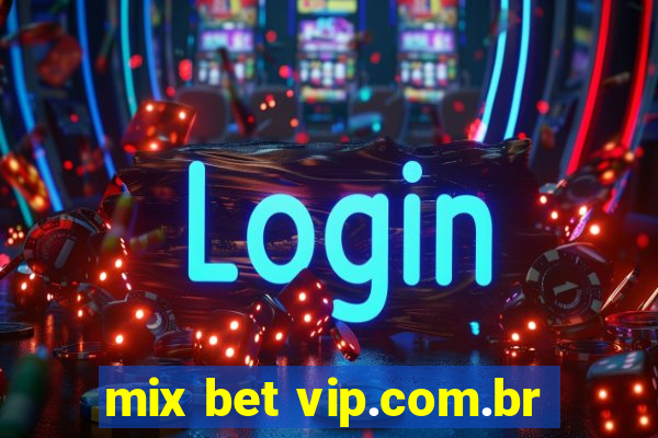 mix bet vip.com.br