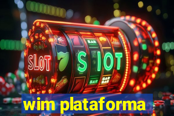 wim plataforma