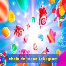 cheio de tesao tekegram