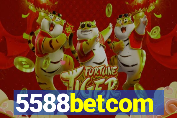 5588betcom