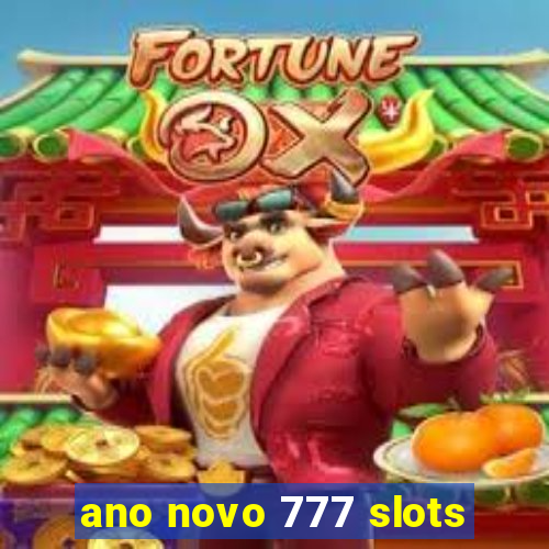 ano novo 777 slots