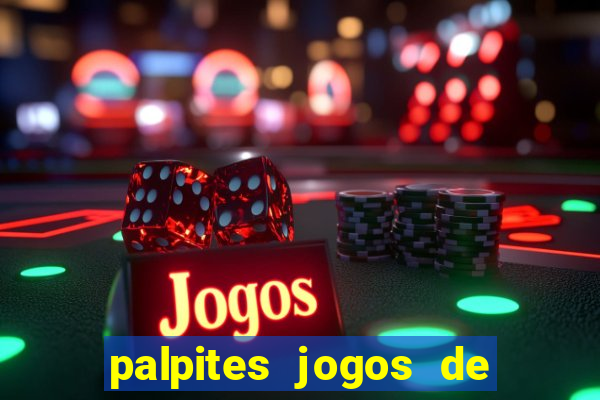 palpites jogos de hoje favoritos