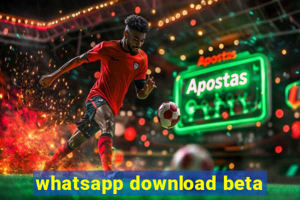 whatsapp download beta