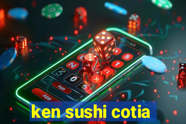 ken sushi cotia