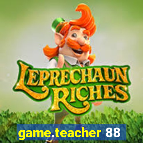 game.teacher 88