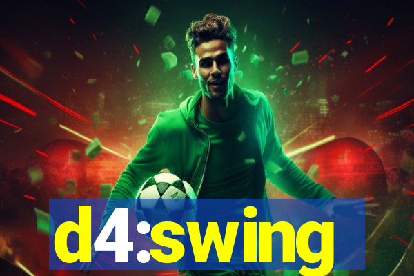 d4:swing