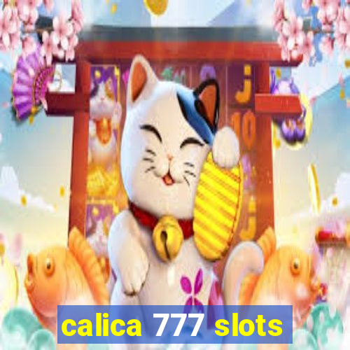 calica 777 slots