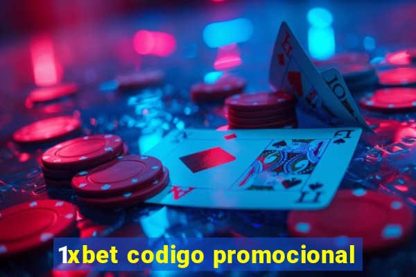 1xbet codigo promocional