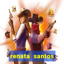 renata santos youtuber pelada