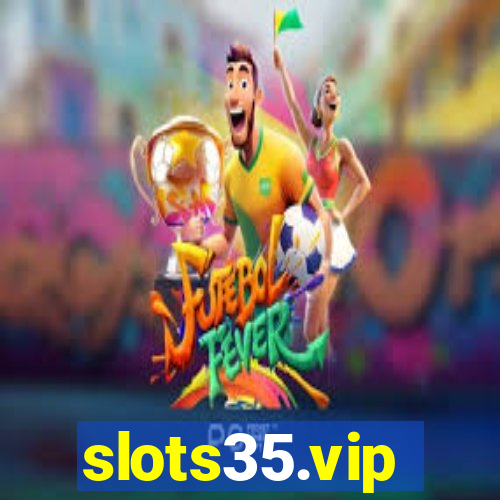 slots35.vip