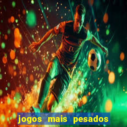 jogos mais pesados android 2024