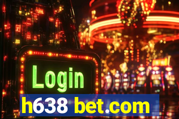 h638 bet.com