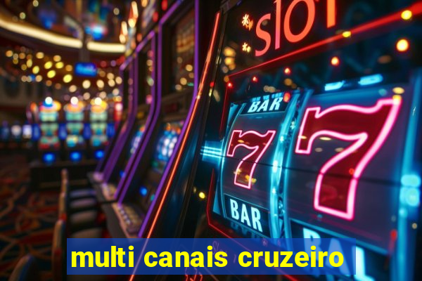 multi canais cruzeiro