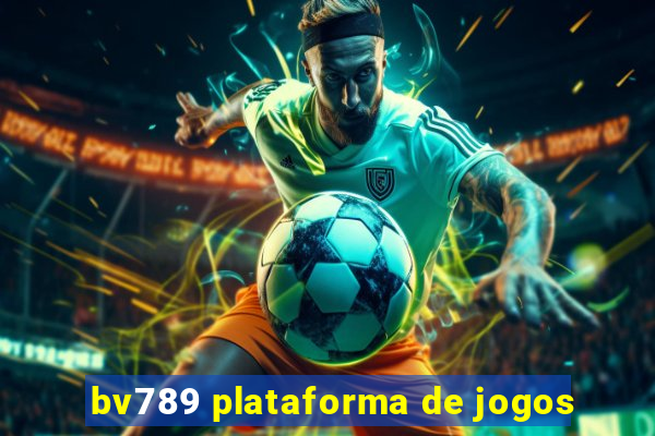 bv789 plataforma de jogos