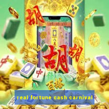 real fortune cash carnival