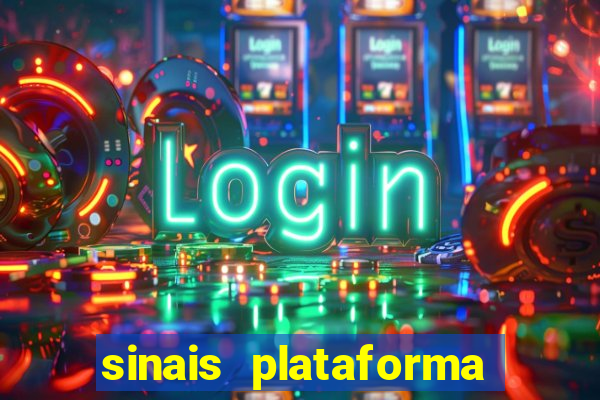 sinais plataforma de jogos