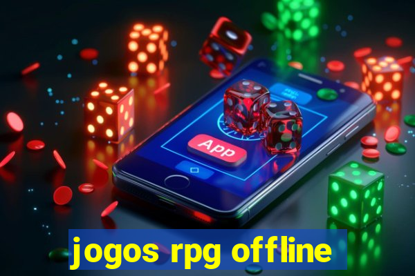 jogos rpg offline