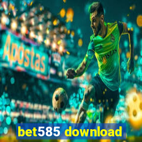 bet585 download