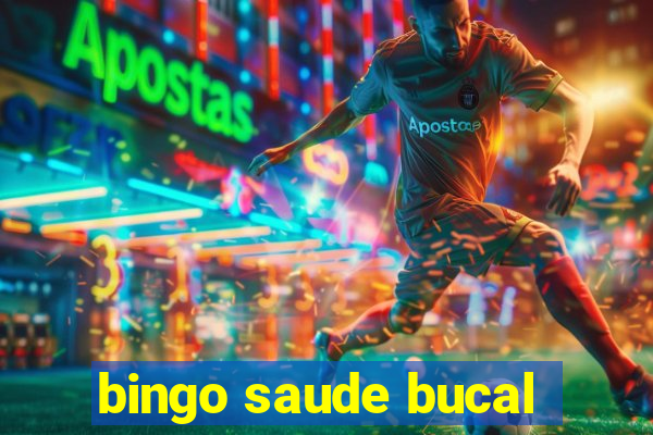 bingo saude bucal