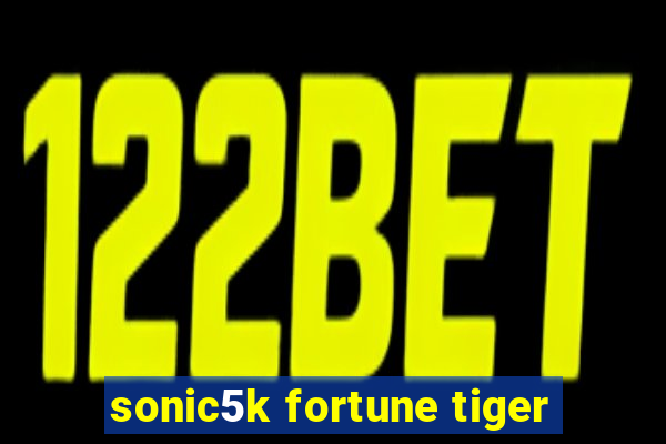 sonic5k fortune tiger