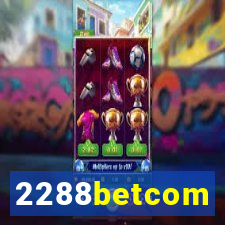 2288betcom