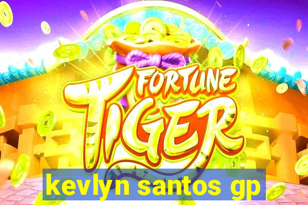 kevlyn santos gp