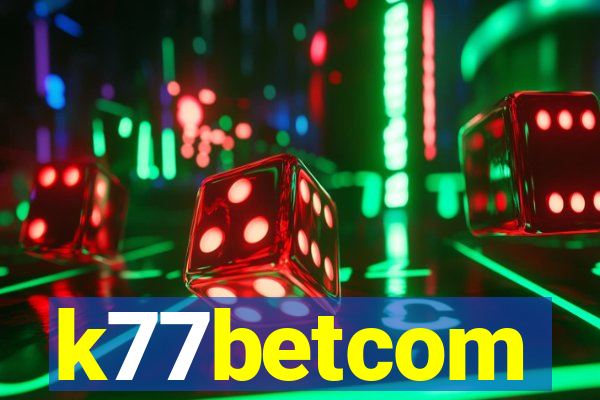 k77betcom