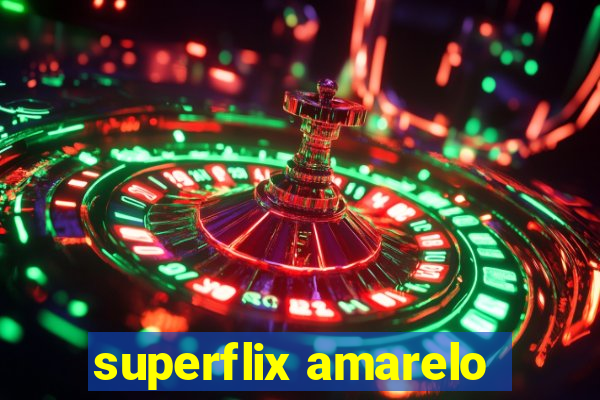 superflix amarelo