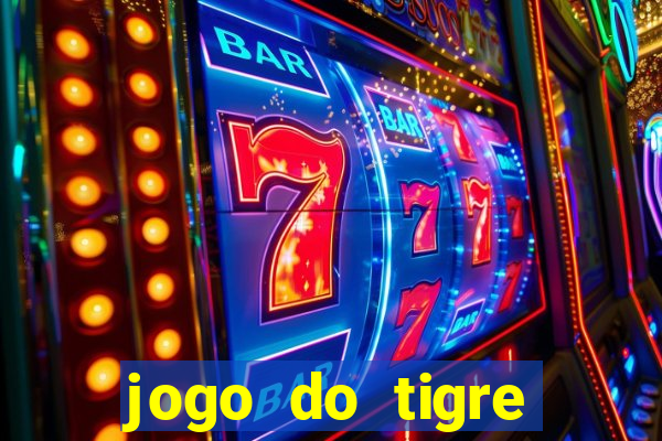 jogo do tigre rodada grátis