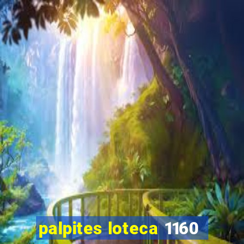 palpites loteca 1160