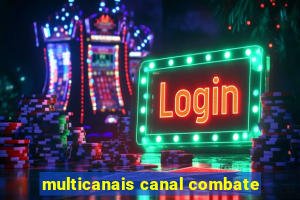 multicanais canal combate