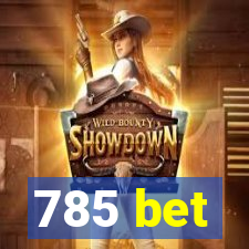 785 bet