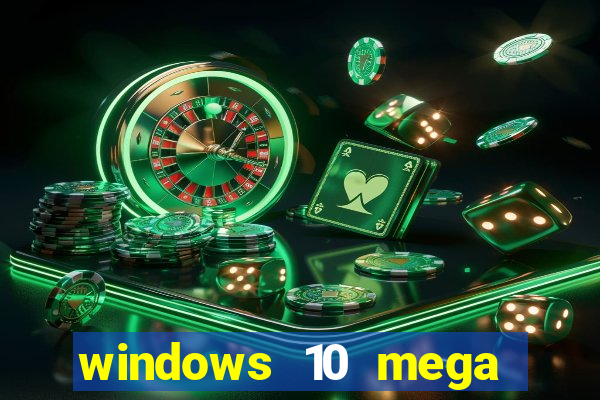 windows 10 mega lite download