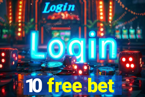 10 free bet